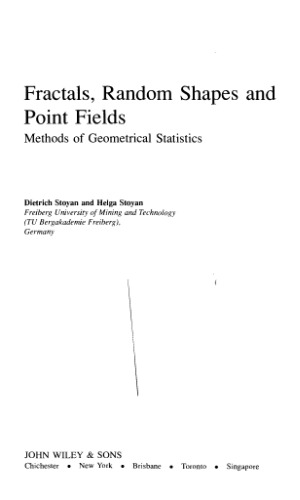 Fractals, Random Shapes, and Point Fields: Methods of Geometrical Statistics