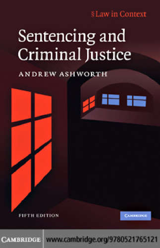 Sentencing and Criminal Justice (Law in Context)  