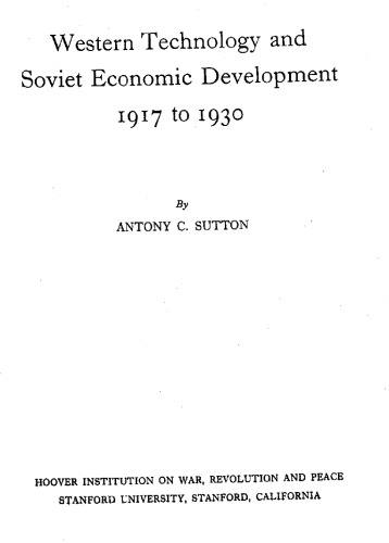 Western Technology & Soviet Economic Development: 1917-1930 (Publication Series No. 76)  