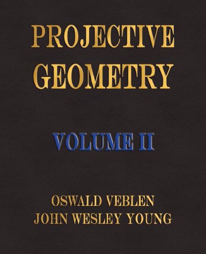 Projective Geometry - Volume II 