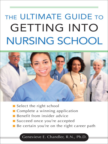 The Ultimate Guide to Getting into Nursing School  