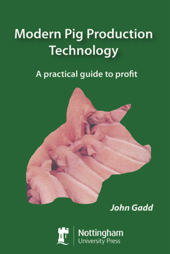 Modern Pig Production Technology: A Practical Guide to Profit  