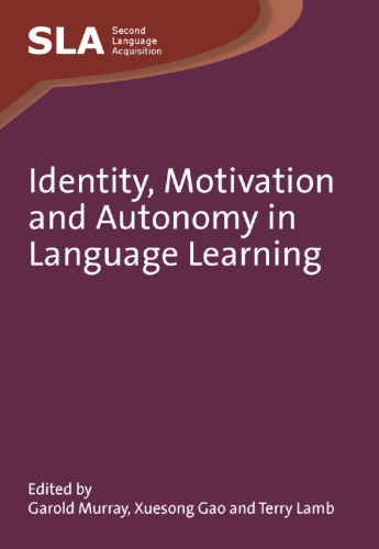 Identity, Motivation and Autonomy in Language Learning (Second Language Acquisition)  