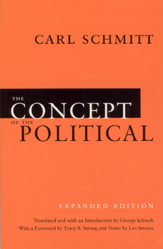 The Concept of the Political: Expanded Edition  