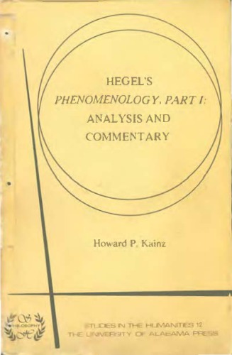 Hegel's Phenomenology, part I: analysis and commentary, Volume 1