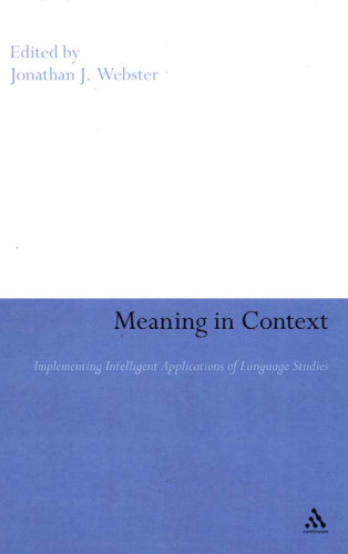 Meaning in Context: Implementing Intelligent Applications of Language Studies