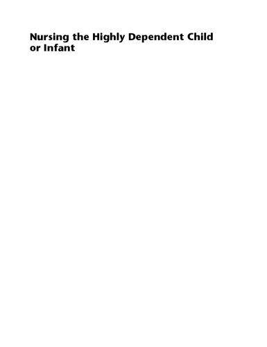 Nursing the Highly Dependent Child Or Infant: A Manual of Care  