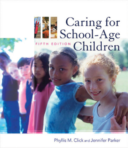 Caring for School-Age Children , Fifth Edition  