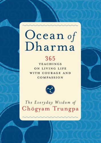 Ocean of Dharma: The Everyday Wisdom of Chogyam Trungpa  