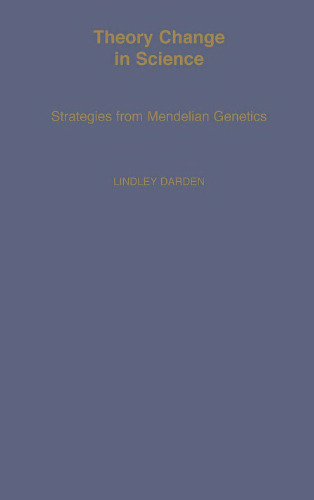 Theory Change in Science: Strategies from Mendelian Genetics