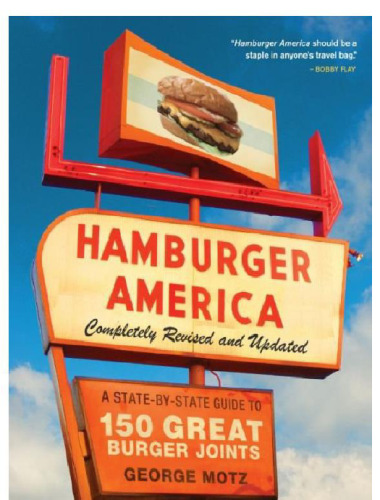 Hamburger America: Completely Revised and Updated Edition: A State-by-State Guide to 150 Great Burger Joints  