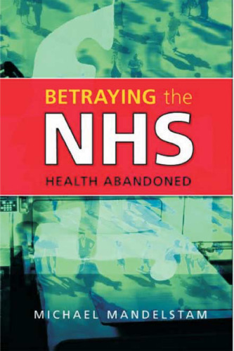 Betraying the NHS: health abandoned  