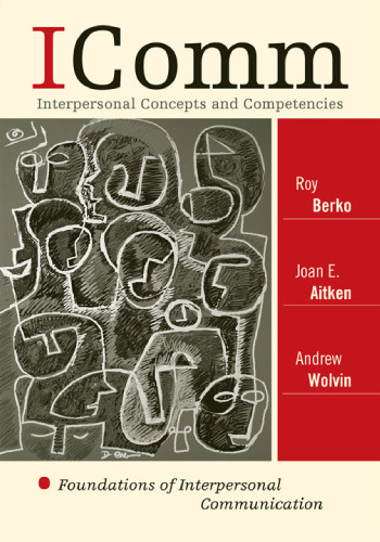 ICOMM: Interpersonal Concepts and Competencies: Foundations of Interpersonal Communication  