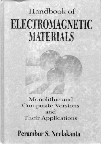 Handbook of Electromagnetic Materials: Monolithic and Composite Versions and their Applications  