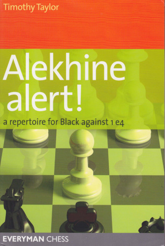 Alekhine Alert! A Repertoire for Black Against 1 e4  