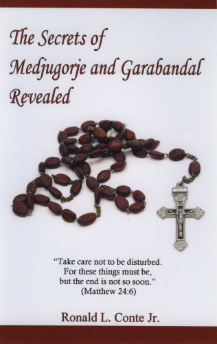 The Secrets Of Medjugorje And Garabandal Revealed  