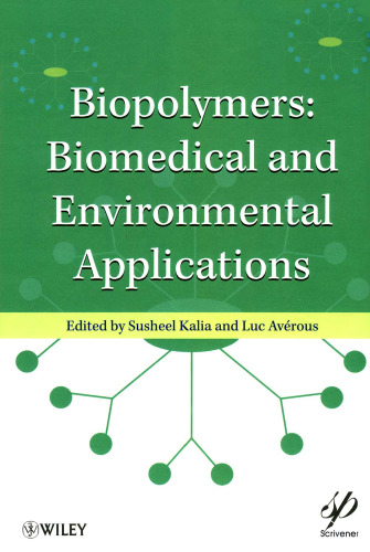 Biopolymers: Biomedical and Environmental Applications (Wiley-Scrivener)  