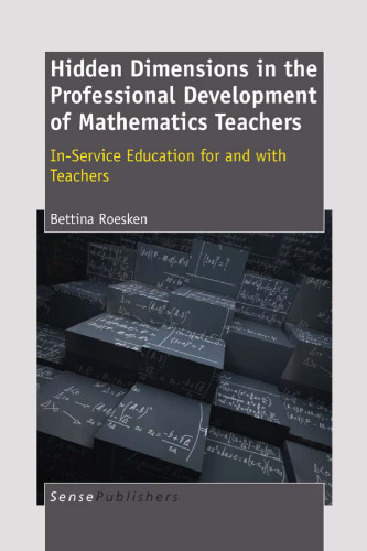 Hidden Dimensions in the Professional Development of Mathematics Teachers: In-Service Education for and with Teachers  