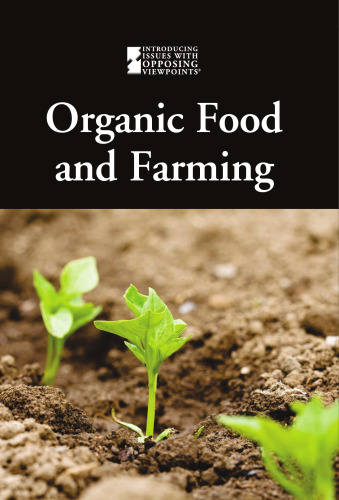 Organic Food and Farming (Introducing Issues With Opposing Viewpoints)  