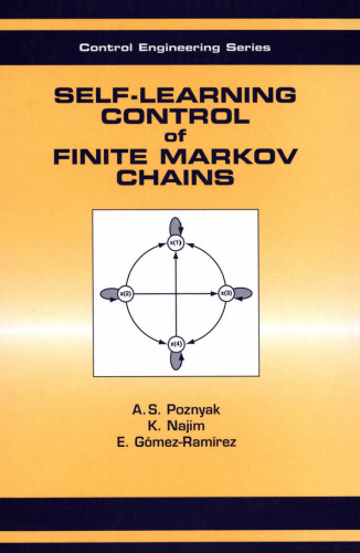 Self-Learning Control of Finite Markov Chains (Automation and Control Engineering)  