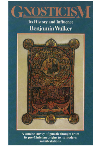Gnosticism: Its history and influence  