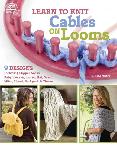 Learn to Knit Cables on Looms  