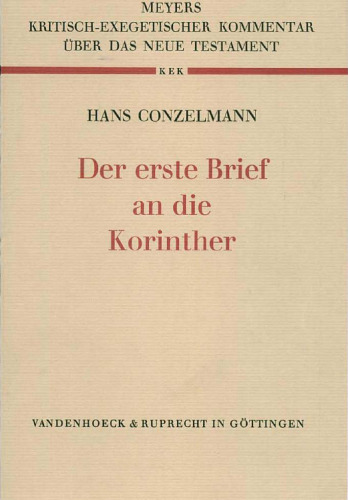 Der erste Brief an die Korinther, 2. Aufl. (Kritisch-exegetischer Kommentar über das Neue Testament 5)  