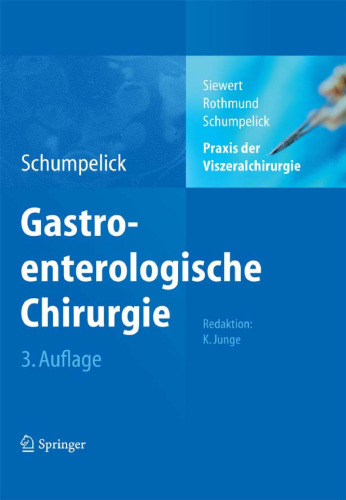 Praxis der Viszeralchirurgie: Gastroenterologische Chirurgie, 3. Auflage  