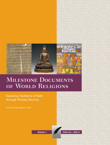 Milestone Documents of World Religions: Exploring Traditions of Faith Through Primary Sources (3 Volume Set)  