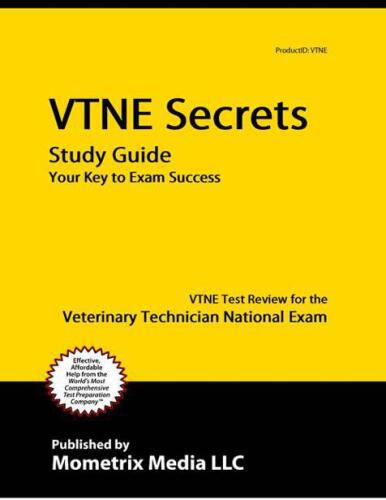 VTNE Secrets Study Guide: VTNE Test Review for the Veterinary Technician National Exam  