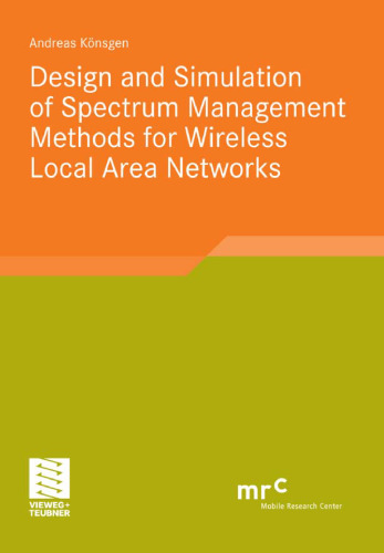 Design and Simulation of Spectrum Management Methods for Wireless Local Area Networks  