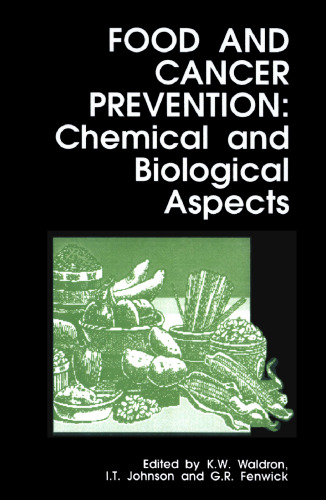 Food and Cancer Prevention: Chemical and Biological Aspects (Woodhead Publishing Series in Food Science, Technology and Nutrition)  