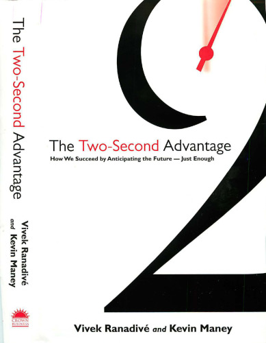 The Two-Second Advantage: How We Succeed by Anticipating the Future--Just Enough  