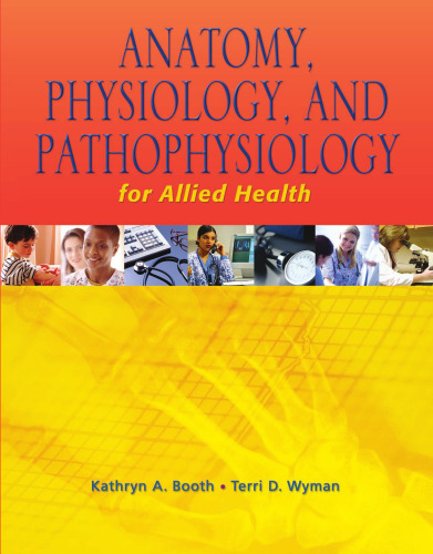 Anatomy, Physiology, and Pathophysiology for Allied Health Ebook  