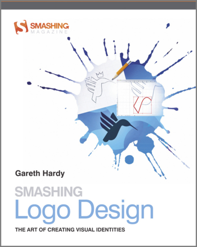 Smashing Logo Design: The Art of Creating Visual Identities