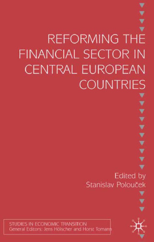 Reforming the Financial Sector in Central European Countries (Studies in Economic Transition)  