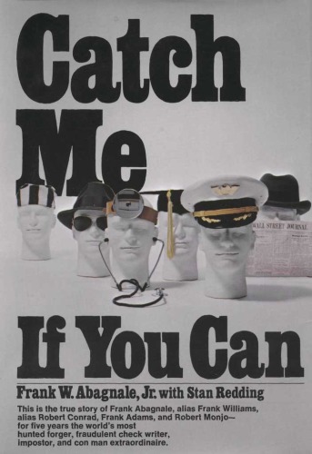 Catch Me If You Can: The True Story of a Real Fake  