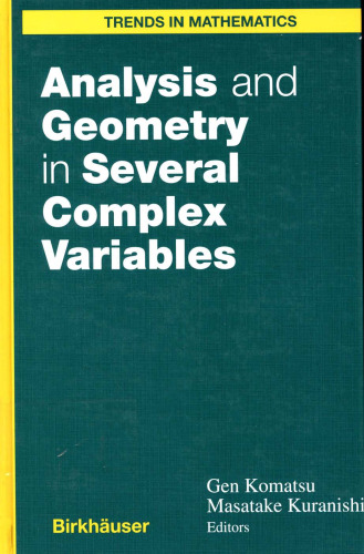 Analysis and Geometry in Several Complex Variables (Trends in Mathematics)  