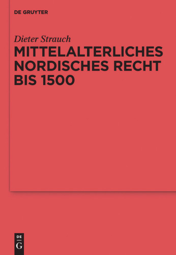 Mittelalterliches nordisches Recht bis 1500: Eine Quellenkunde  