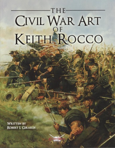 The Civil War Art of Keith Rocco  