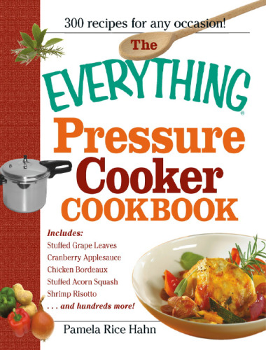 The Everything Pressure Cooker Cookbook  