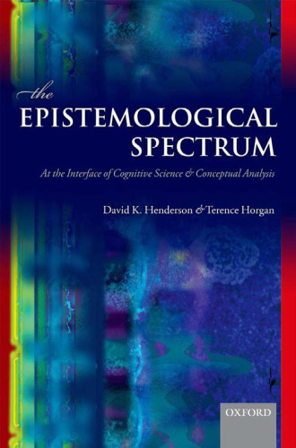 The Epistemological Spectrum: At the Interface of Cognitive Science and Conceptual Analysis  