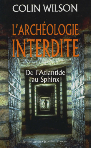 L'archéologie interdite : De l'Atlantide au Sphinx