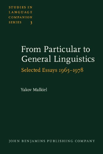 From Particular to General Linguistics: Selected Essays, 1965-1978 (Studies in Language Companion Series, V. 3)  