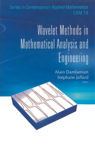 Wavelet Methods in Mathematical Analysis and Engineering (Series in Contemporary Applied Mathematics)  