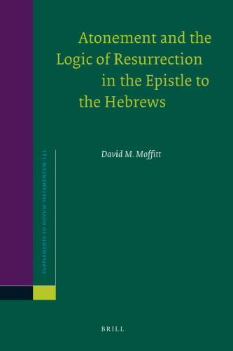 Atonement and the Logic of Resurrection in the Epistle to the Hebrews  