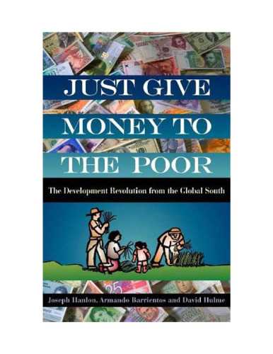 Just give money to the poor: the development revolution from the global south  