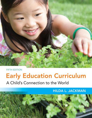 Early Education Curriculum: A Child's Connection to the World , Fifth Edition