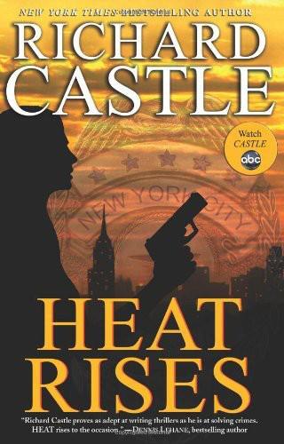 Heat Rises (Nikki Heat 3)  