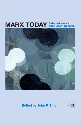 Marx Today: Selected Works and Recent Debates  